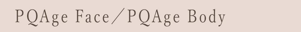 PQAge／PQAge Body
